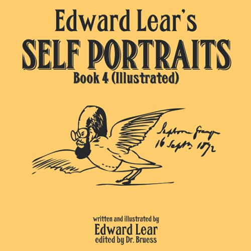 Edward Lear's SELF PORTRAITS Book 4 (Illustrated)